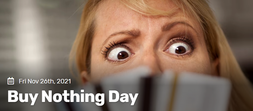 ▲ 올해 11월 27일은 '아무것도 사지 않는 날(Buy Nothing Day, 매년 11월 추수감사절 다음날)'이다. ⓒBuy Nothing Day 홈페이지